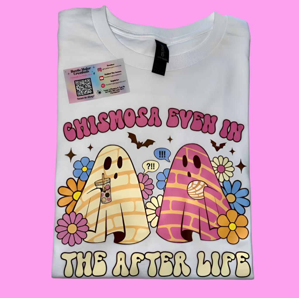 "Chismosa Afterlife" White Shirt