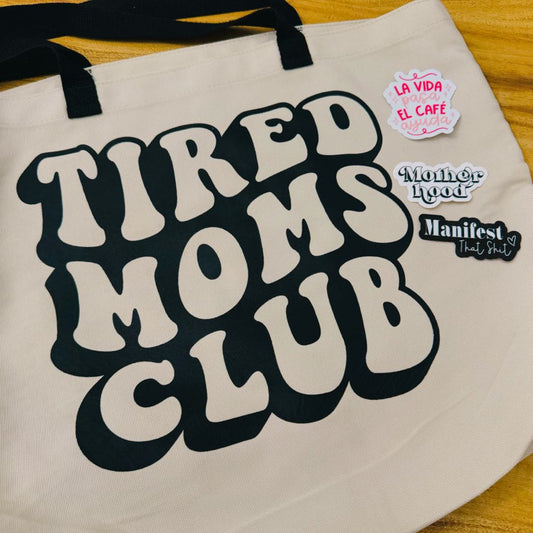 "Tired Moms Club" Tote Bag